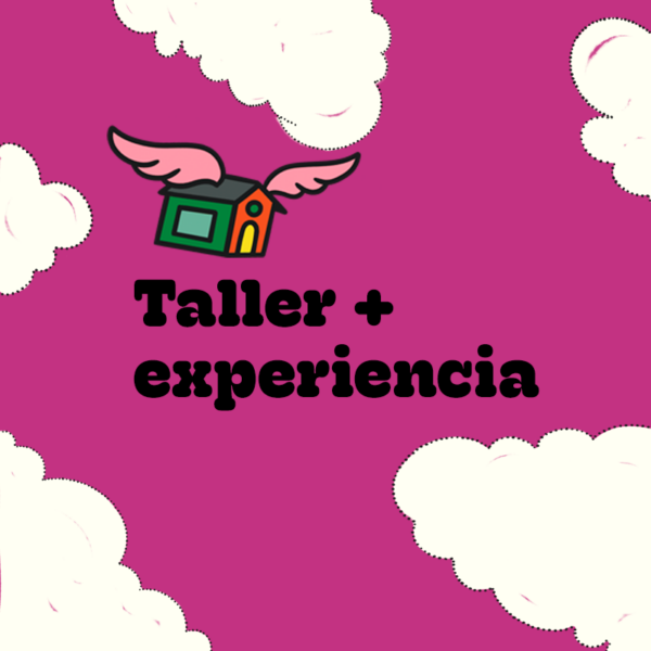 Taller + Experiencia - Preventa